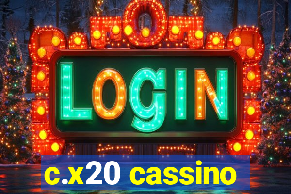 c.x20 cassino